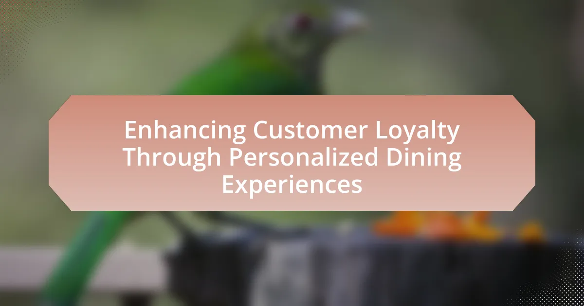 Enhancing Customer Loyalty Through Personalized Dining Experiences