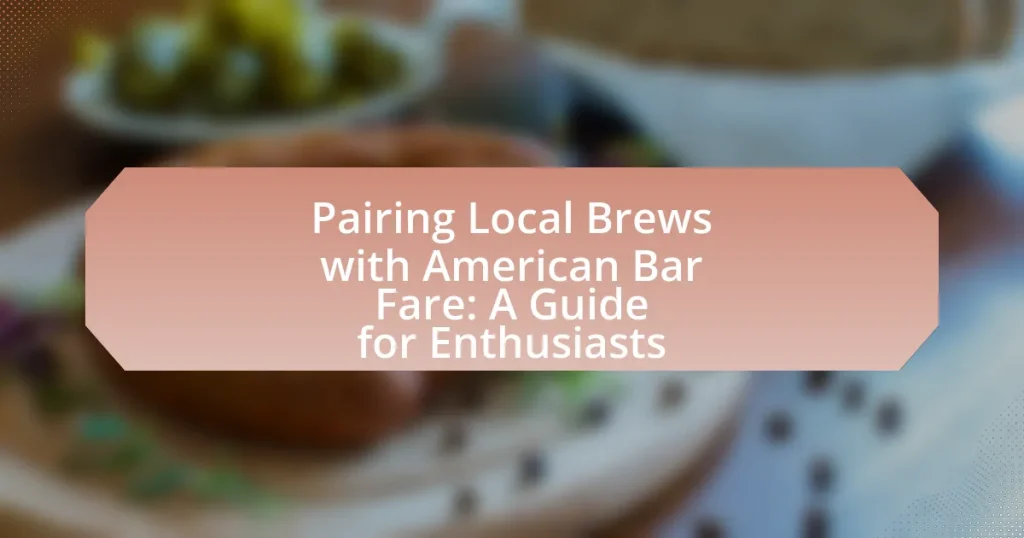 Pairing Local Brews with American Bar Fare: A Guide for Enthusiasts