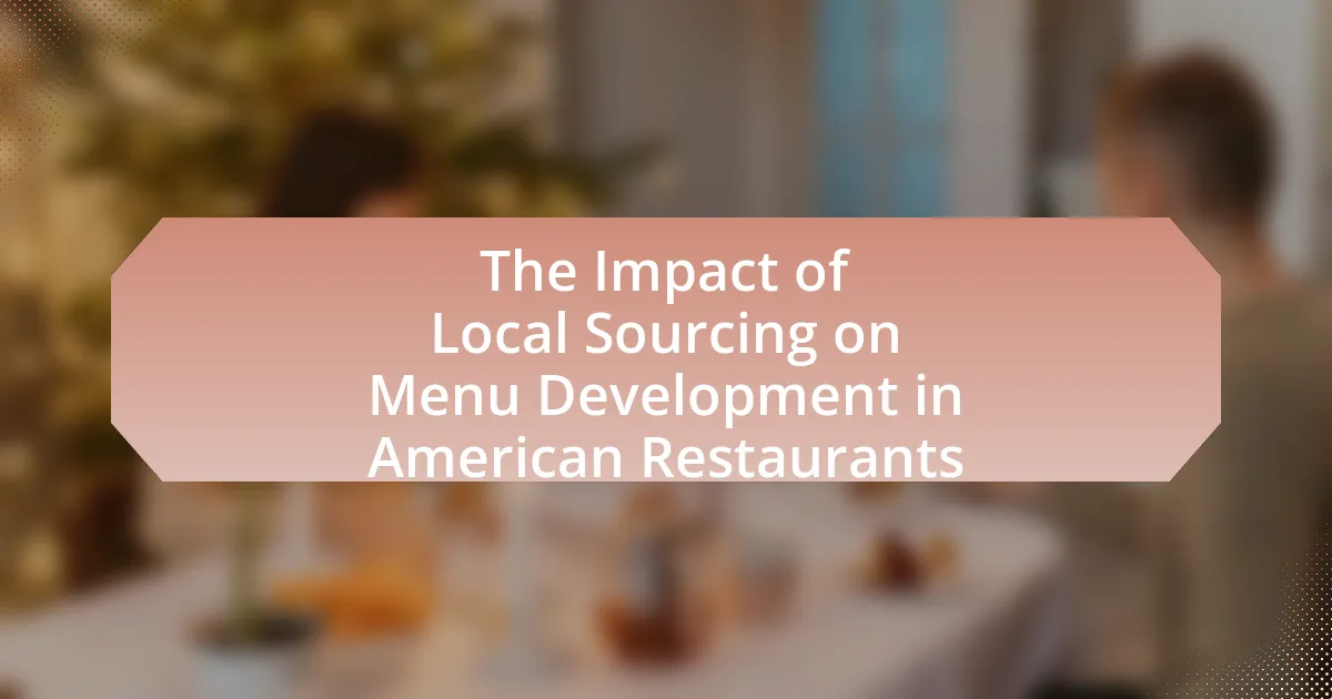 The Impact of Local Sourcing on Menu Development in American Restaurants