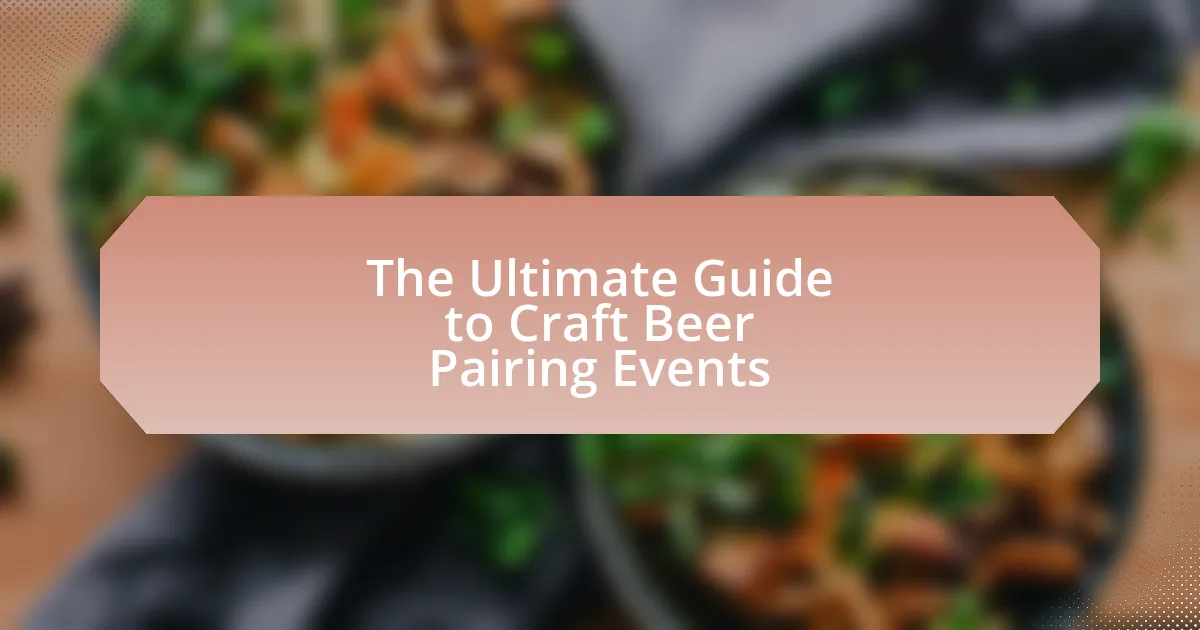 The Ultimate Guide to Craft Beer Pairing Events