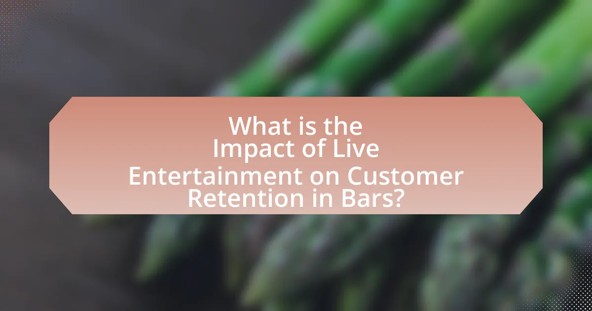 What is the Impact of Live Entertainment on Customer Retention in Bars?